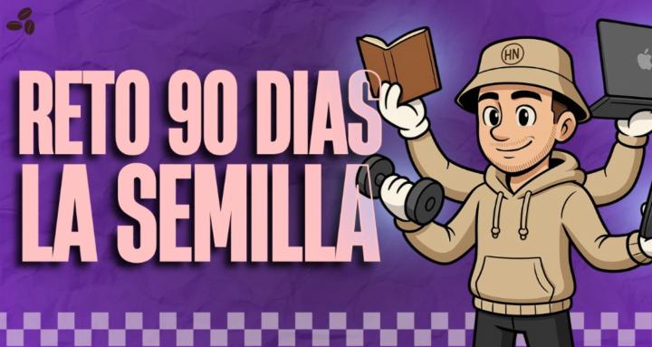 Reto 90 | La Semilla