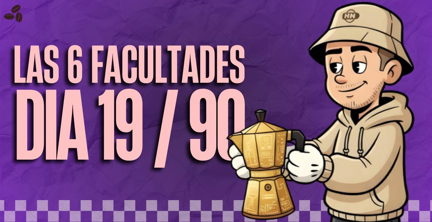 Dia 19/90 Las 6 facultades mas elevadas