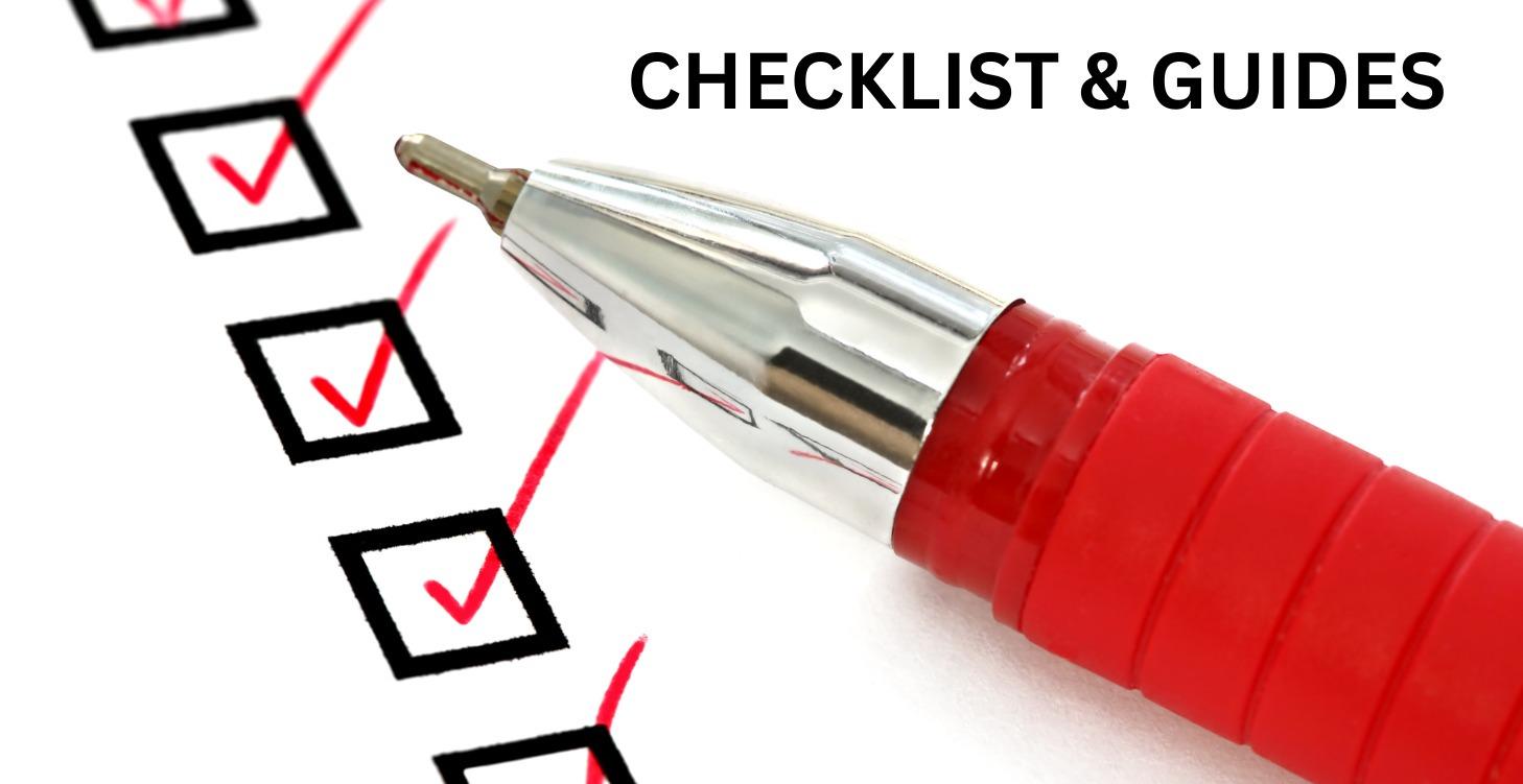 Checklists and Guides