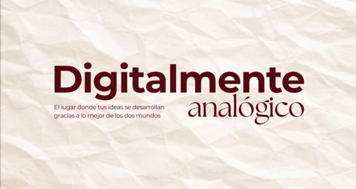 Digitalmente Analógico