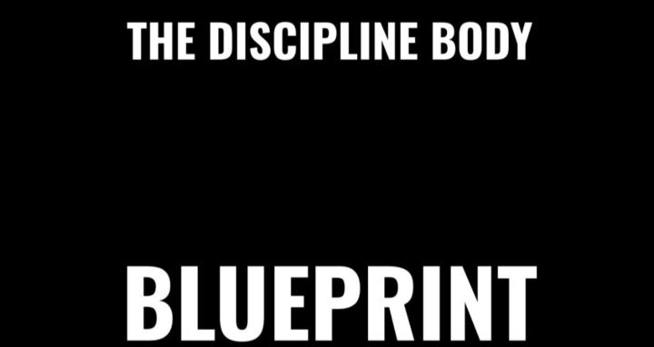 Discipline Body Blueprint
