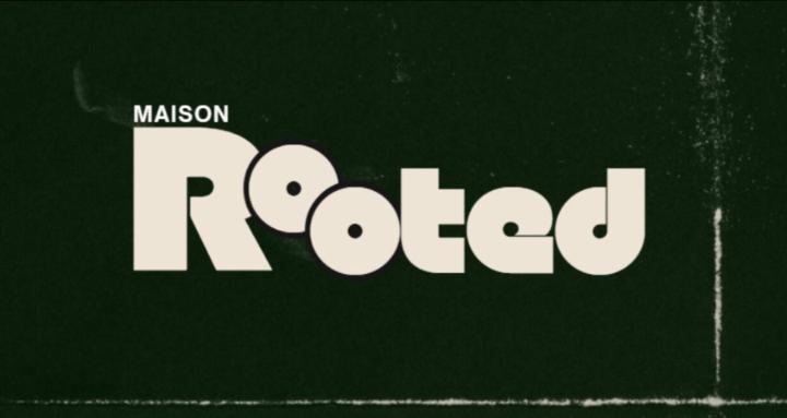 Maison Rooted