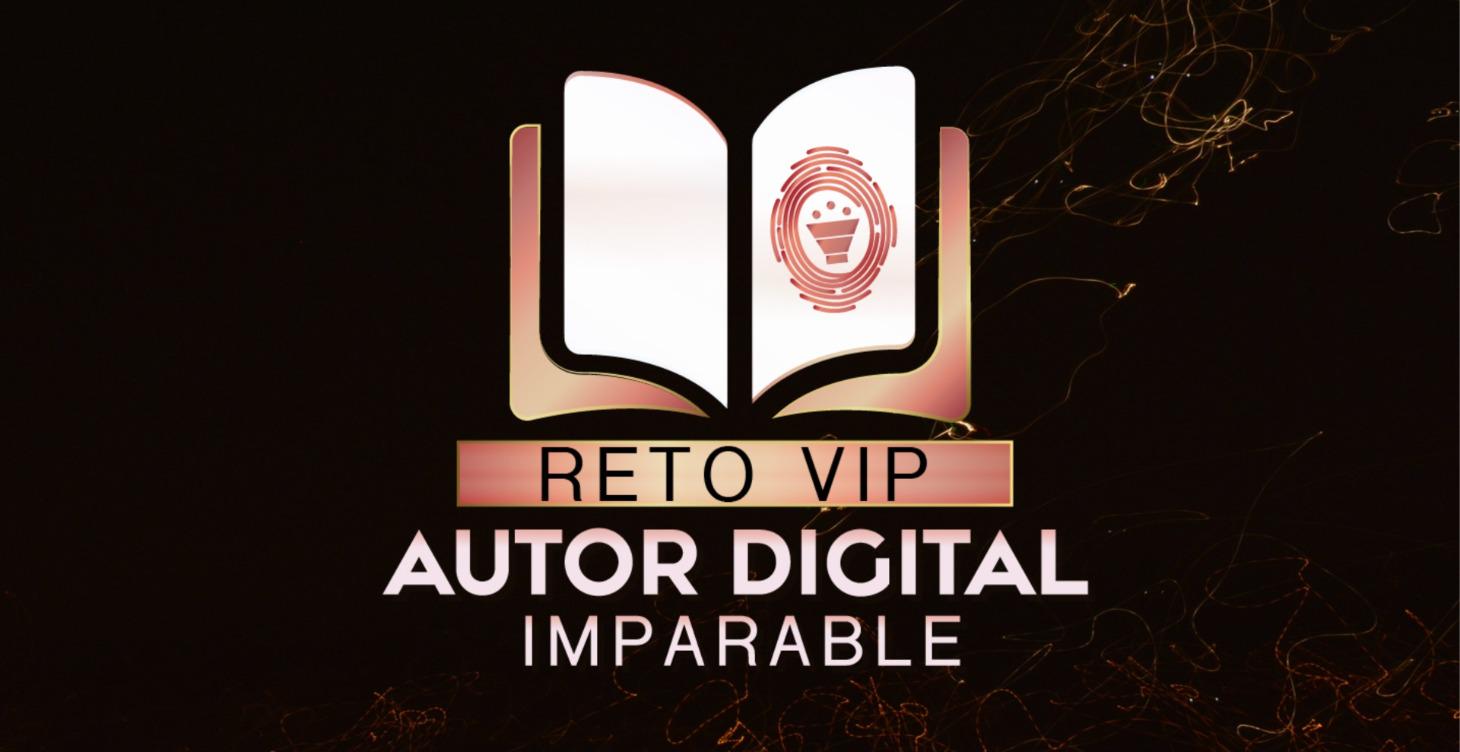 Reto VIP: Autor Digital Imparable
