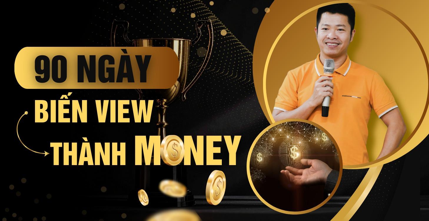 90 Ngày Biến View Thành Money - Mùa 2