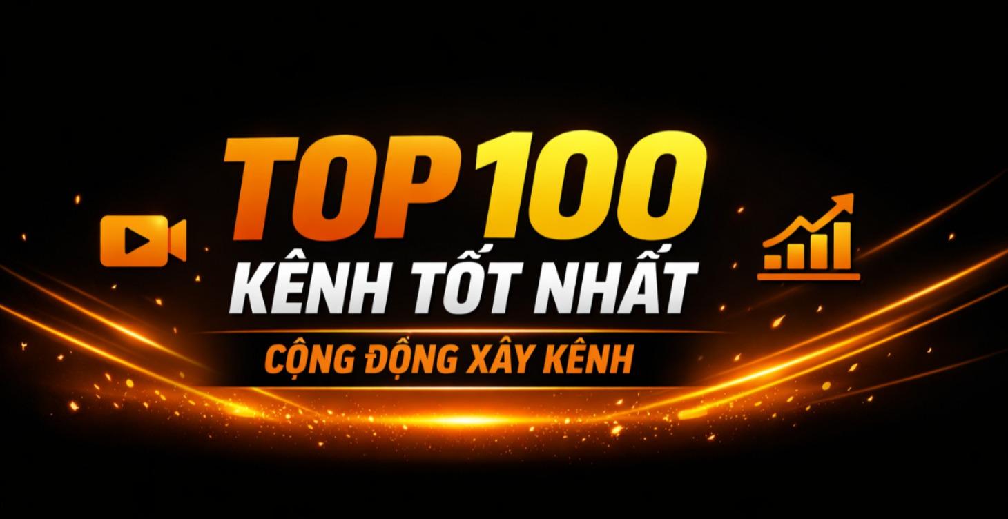 Top 100 kênh tốt nhất cộng đồng Xây kênh