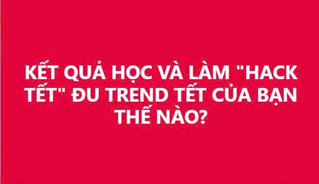 15 ngày TẾT đạt 100K Follow với 16 video triệu view nhờ HACK TẾT