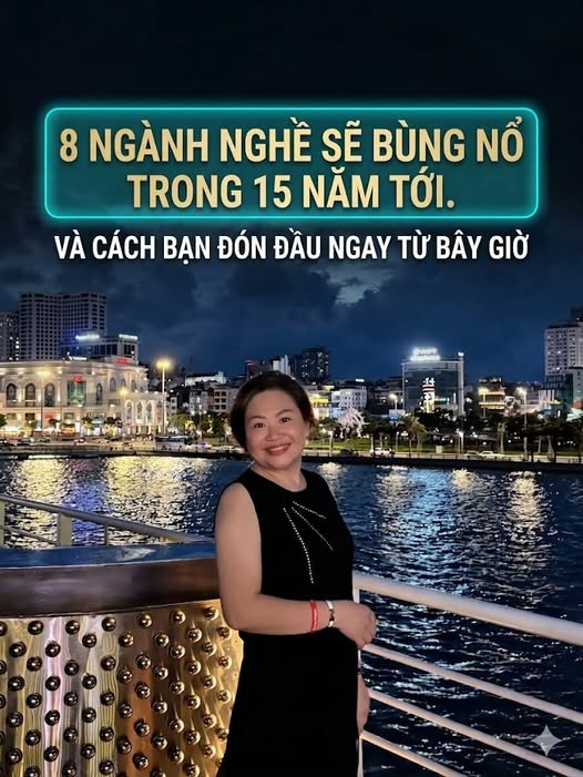 8 NGÀNH NGHỀ SẼ BÙNG NỔ TRONG 15 NĂM TỚI 