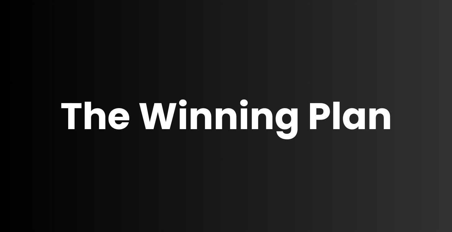 The Winning Plan