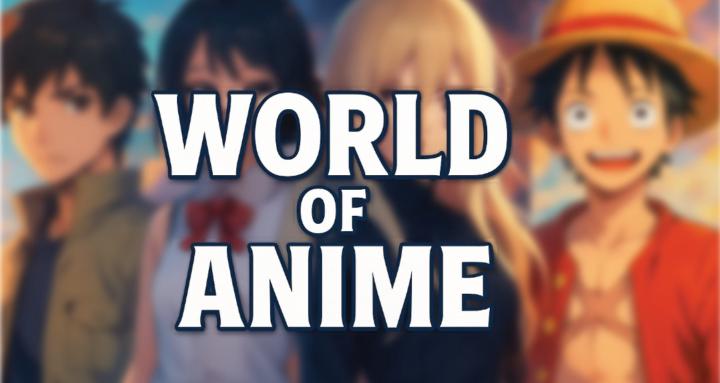 World Of Anime
