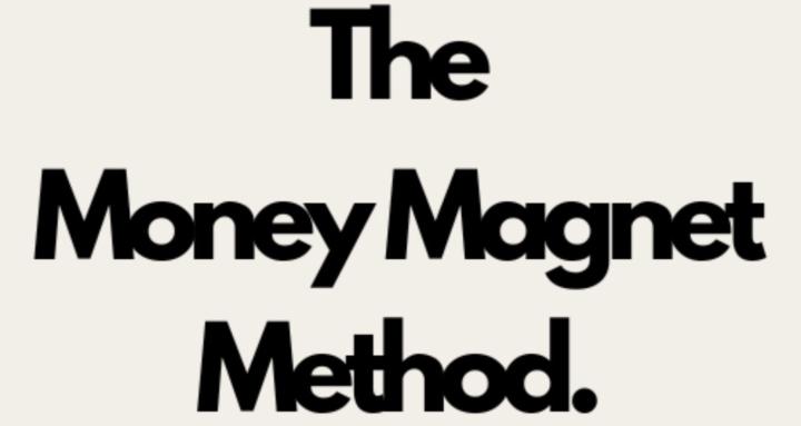 The Money Magnet Method