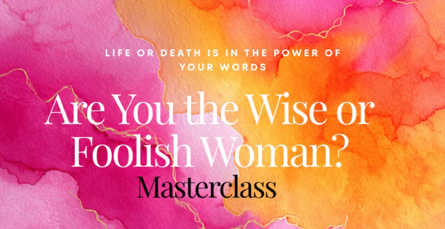 Are You the Foolish or the Wise Woman?