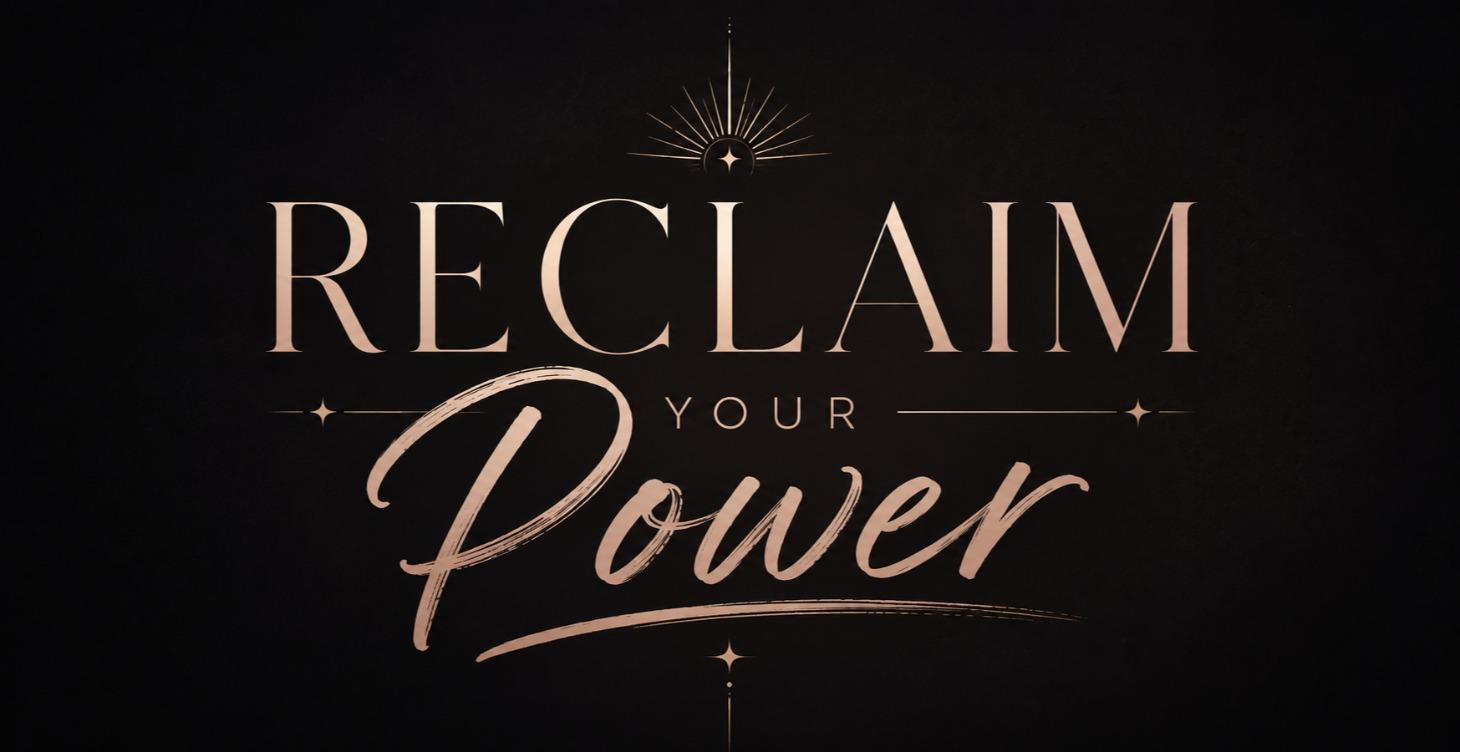 Reclaim Your Power