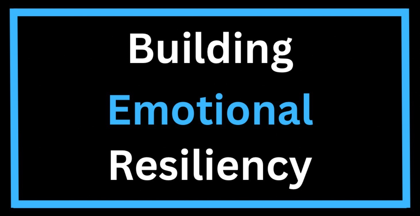 Building Emotional Resiliency