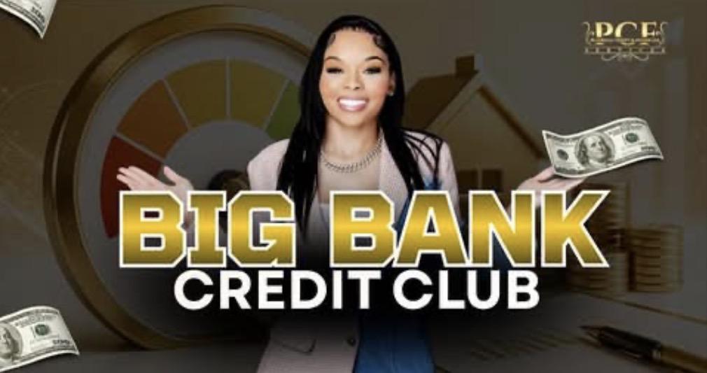 Big Bank Credit Club