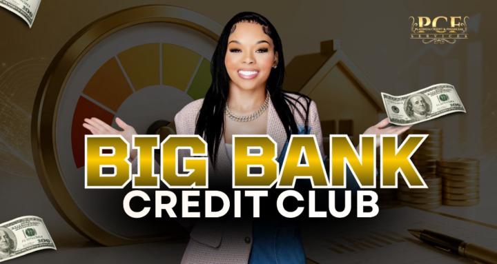 Big Bank Credit Club