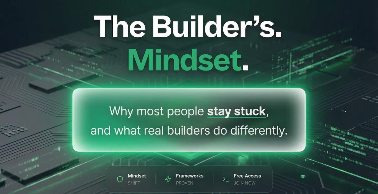 FREE: The Builder's Mindset  ̶(̶$̶4̶7̶)̶