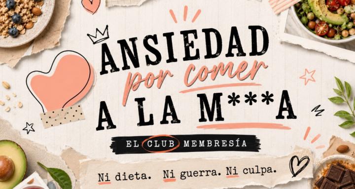 Ansiedad por comer: A LA M***A