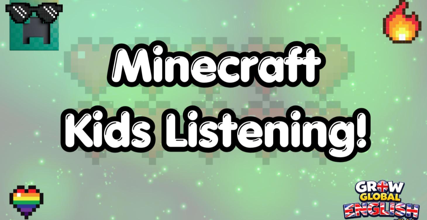 Minecraft [Listening for kids]