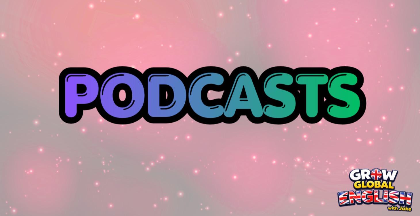 Podcasts for listening practice