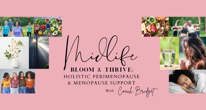 Midlife Bloom & Thrive