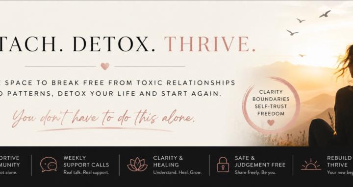 Detatch, Detox and Thrive