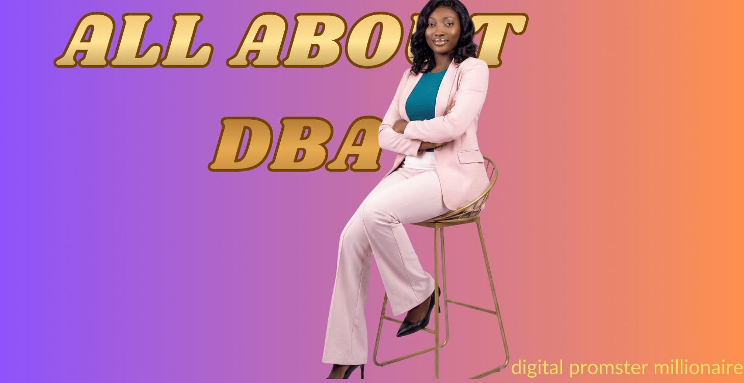 How TO TURN DBA TO INCOME