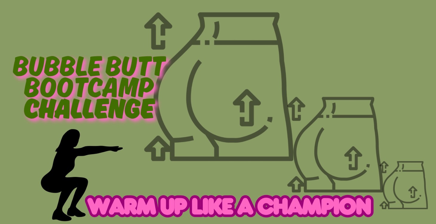 Bubble Butt BootCamp Challenge