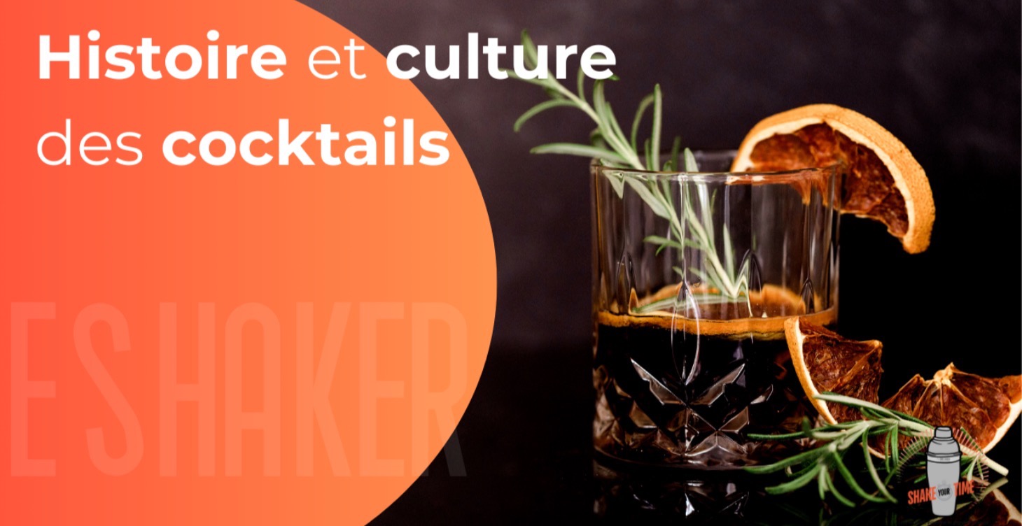 Histoire et culture des cocktails