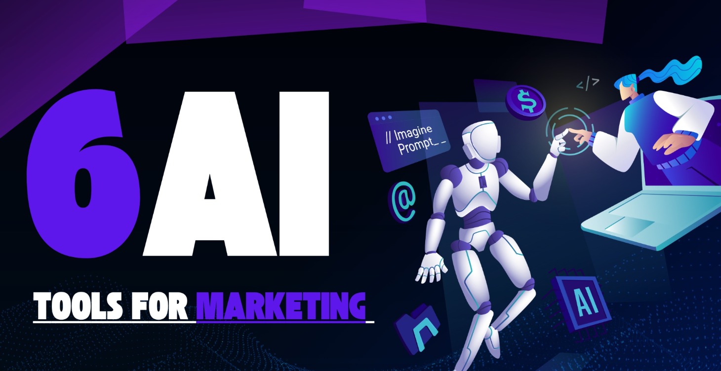 6 Must-Have AI Tools to Skyrocket Your Marketing