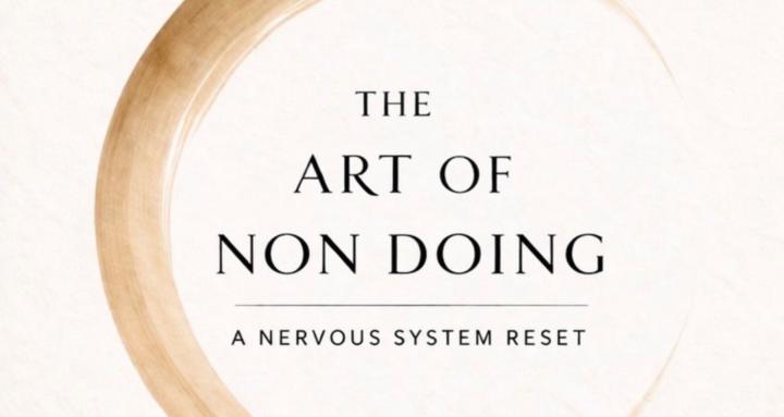 The Art of Non Doing