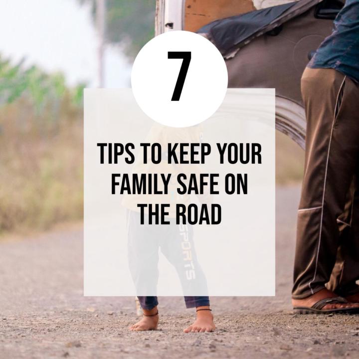 7 Tips for Road Safety and Care
