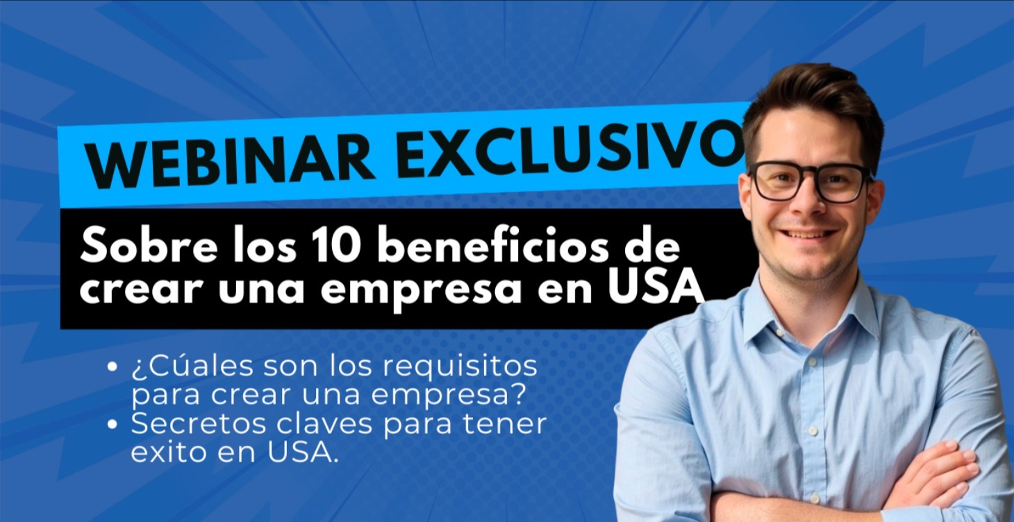 Webinar: 10 beneficios de crear una empresa en USA