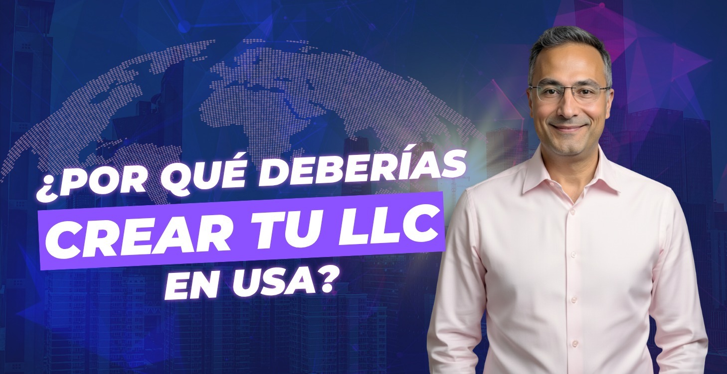 ¿Por qué deberías crear una LLC en USA?