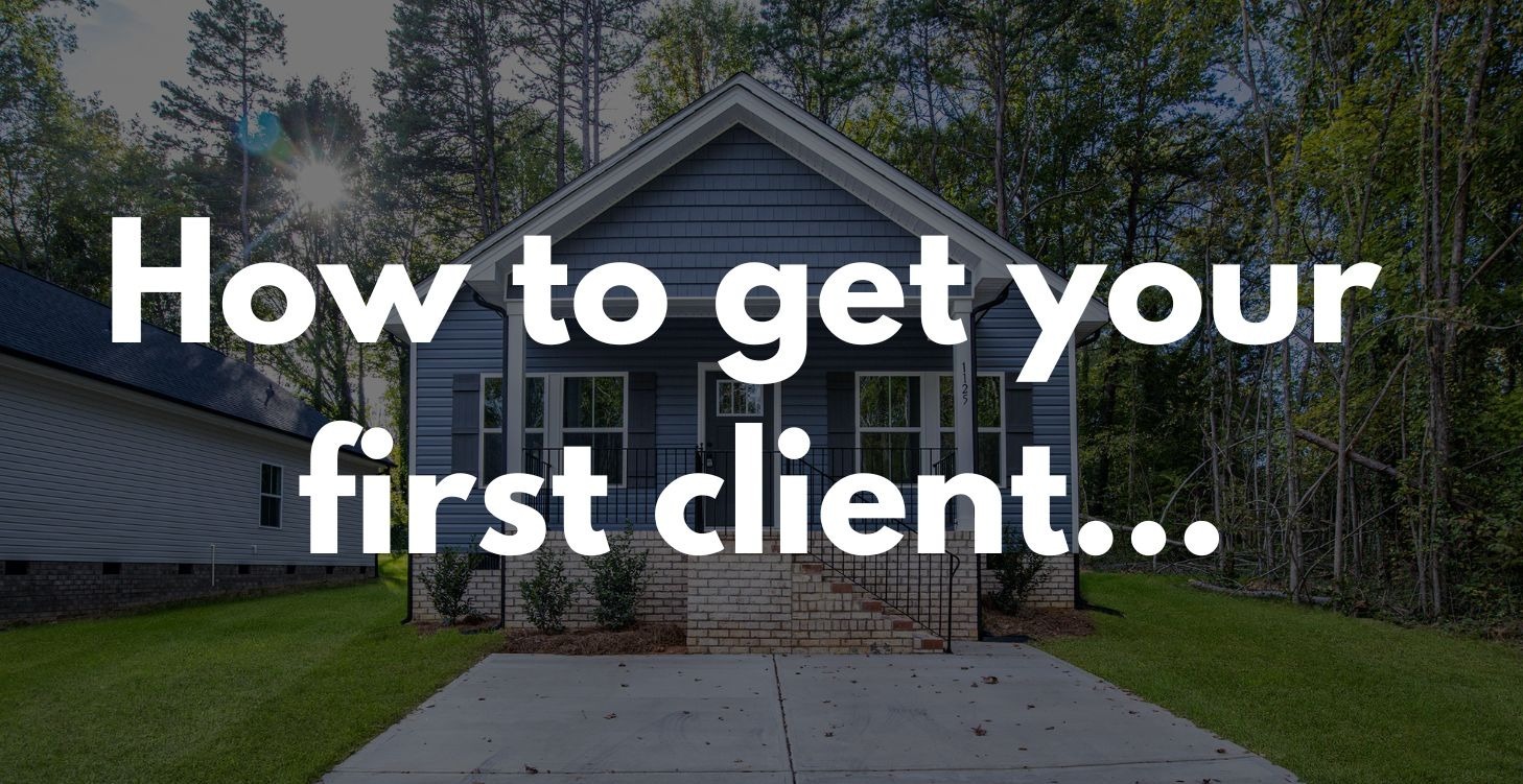 How to get your first client...