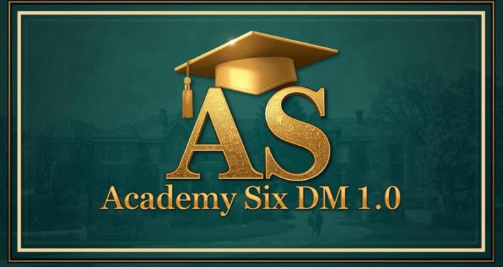 Academy Six DM