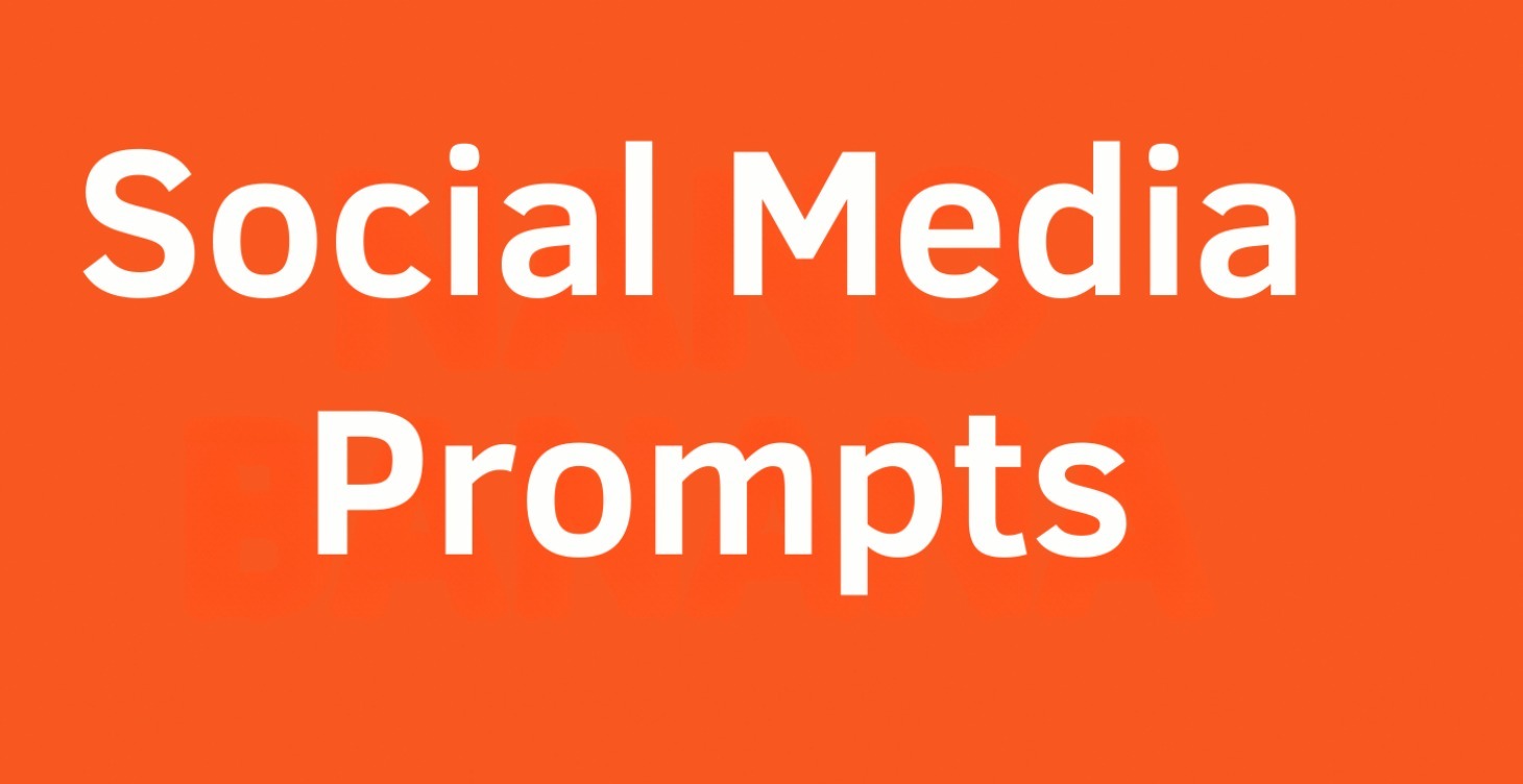 Social Media Prompts