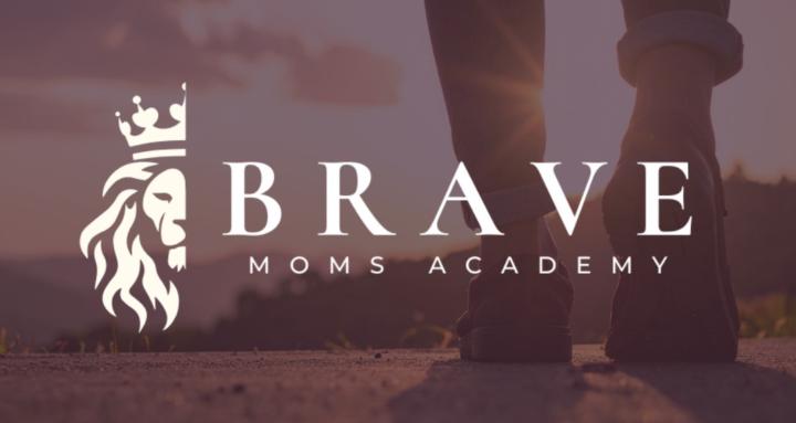 Brave Moms Academy