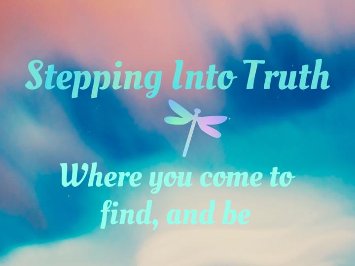 About Stepping into Truth