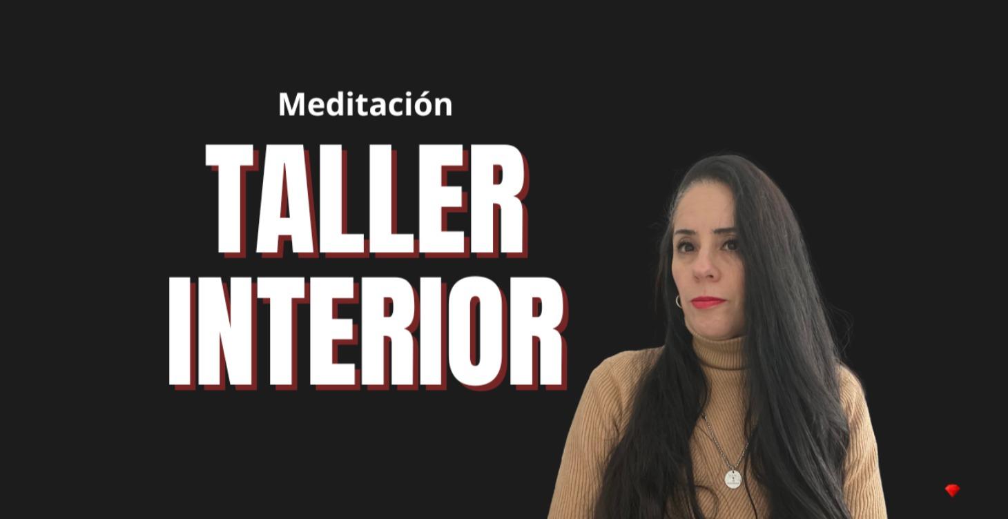 Meditación "Taller interior"
