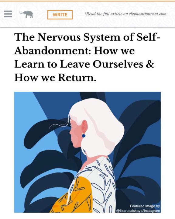 The Nervous System of Self-Abandonment: How we Learn to Leave Ourselves & How we Return