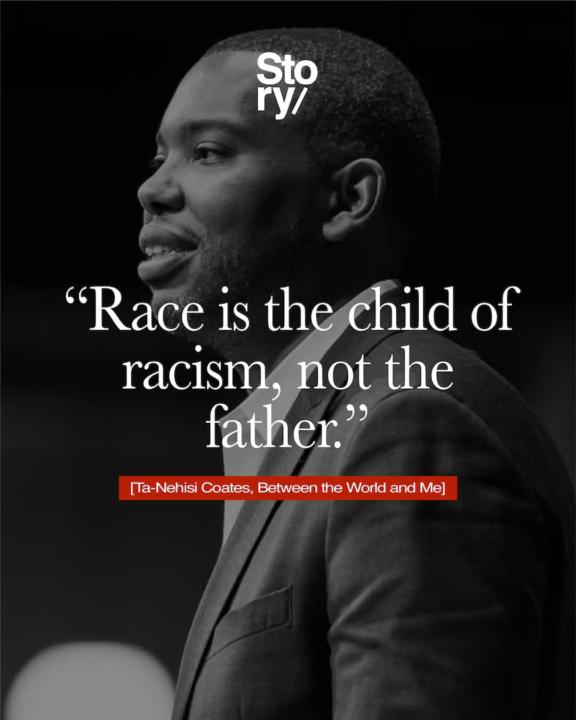 Race is the child of racism, not the father. 