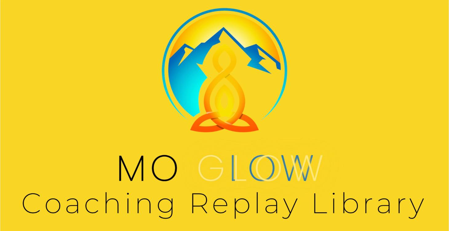 Mo GLOW Coaching + Mini Lesson Replays