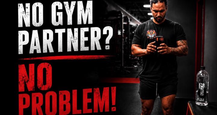 No gym partner? No problem!