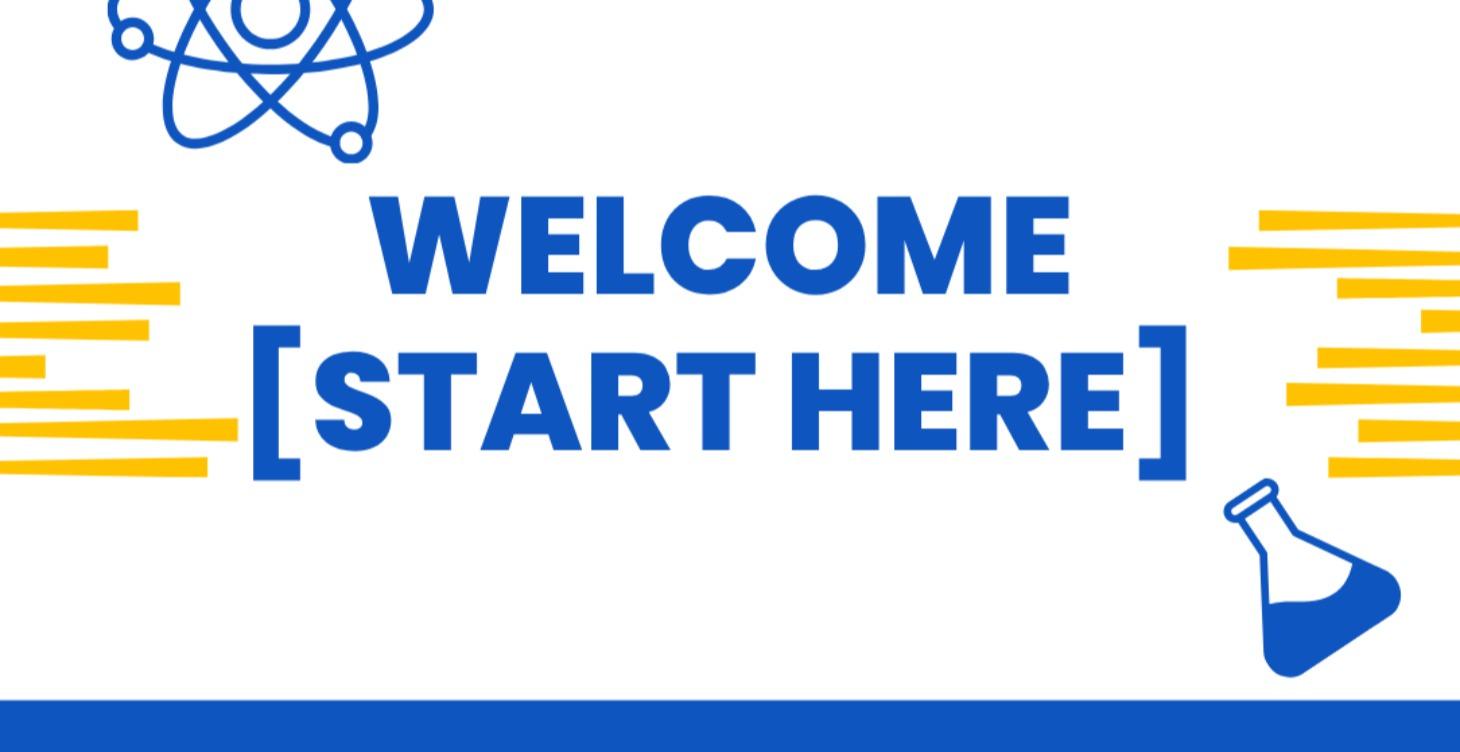 Welcome! Start Here