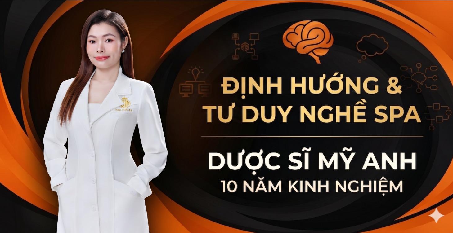 ĐỊNH HƯỚNG & TƯ DUY NGHỀ SPA