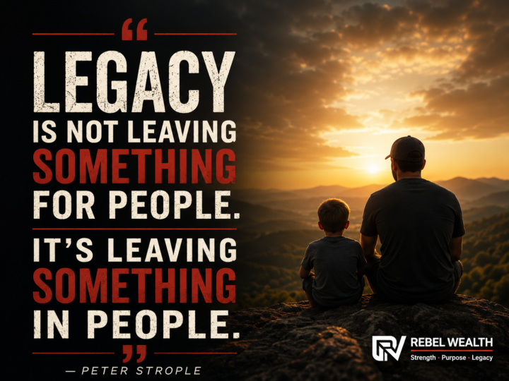 Legacy isn’t measured by what you leave behind. It’s measured by who you leave behind.