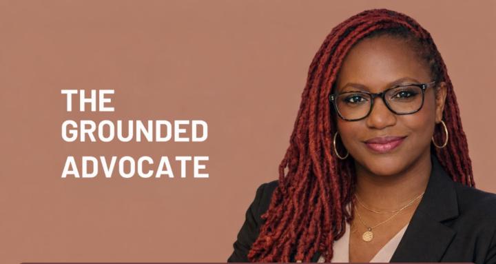 The Grounded Advocate 