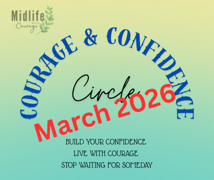Courage & Confidence Circle is open!