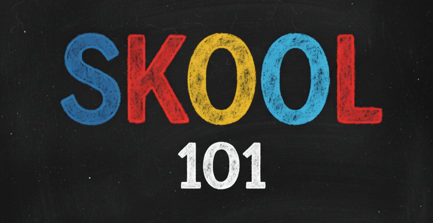 Skool 101: Start Here