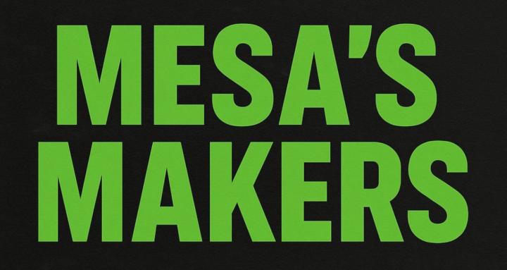 Mesa’s Makers
